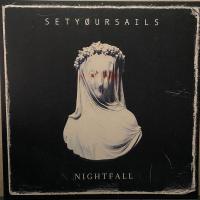 Виниловая пластинка SETYOURSAILS / NIGHTFALL (1LP)